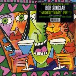 Bob Sinclar - Everybody movin' (part 1) (France)